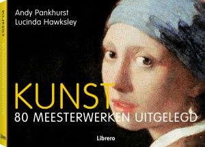 Kunst - 80 meesterwerken uitgelegd