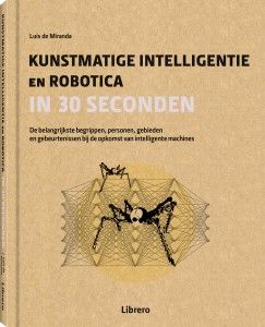 Robotica & kunstmatige intelligentie in 30 seconden